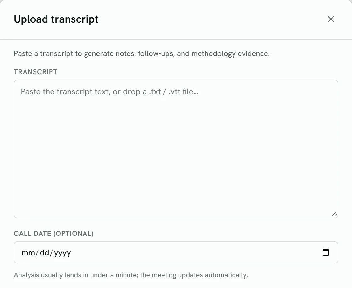 The Upload transcript dialog: a Transcript box to paste into or drop a file on, an optional Call date, and a note that the analysis usually lands in under a minute.